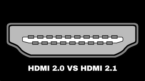 HDMI 2.1 vs. HDMI 2.0: Understanding the Key Differences .